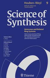 Icon image Science of Synthesis: Houben-Weyl Methods of Molecular Transformations Vol. 9: Fully Unsaturated Small-Ring Heterocycles and Monocyclic Five-Membered Hetarenes with One Heteroatom