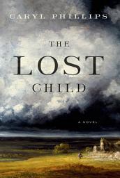 Icon image The Lost Child: A Novel