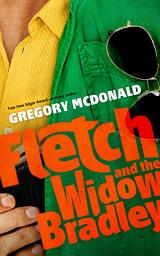 Icon image Fletch and the Widow Bradley