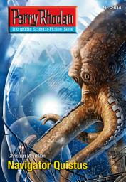 Icon image Perry Rhodan 2614: Navigator Quistus: Perry Rhodan-Zyklus "Neuroversum"