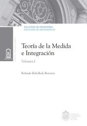 Icon image Teoría de la medida e integración: Volumen I