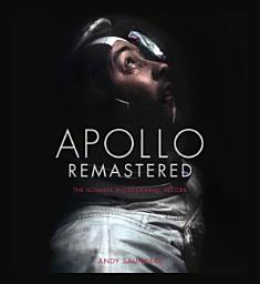 Icon image Apollo Remastered: The Ultimate Photographic Record