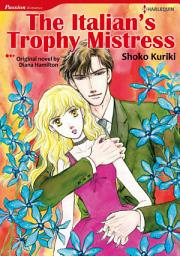 Icon image THE ITALIAN'S TROPHY MISTRESS: Harlequin Comics