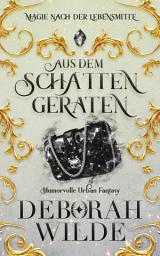 Icon image Aus dem Schatten geraten: Humorvolle Urban Fantasy