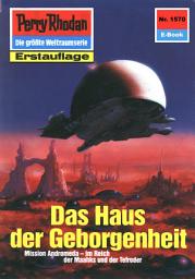 Icon image Perry Rhodan 1570: Das Haus der Geborgenheit: Perry Rhodan-Zyklus "Die Linguiden"