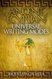 Icon image The Ancient Egyptian Universal Writing Modes