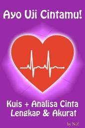 Icon image Ayo Uji Cintamu!: Kuis + Analisa Cinta Lengkap & Akurat