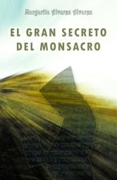 Icon image El Gran Secreto del Monsacro (Novela histórica)