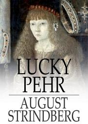 Icon image Lucky Pehr: A Drama in Five Acts