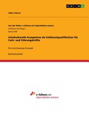 Icon image Interkulturelle Kompetenz als Schlüsselqualifikation für Fach- und Führungskräfte: Ein kontroverses Konzept