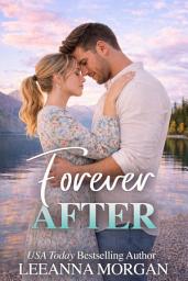 Icon image Forever After: A Sweet Small Town Romance