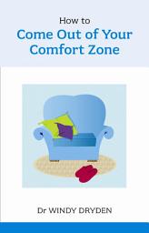 Icon image How to Come out of your Comfort Zone