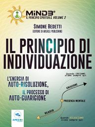 Icon image Il principio di individuazione: L’energia di auto-risoluzione, il processo di auto-guarigione