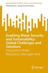 Icon image Enabling Water Security and Sustainability: Global Challenges and Solutions: Integrated Water Resources Management