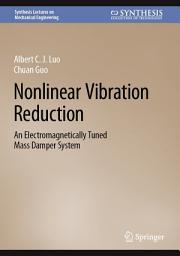 Icon image Nonlinear Vibration Reduction: An Electromagnetically Tuned Mass Damper System