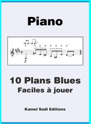 Icon image Piano: 10 Plans Blues Faciles à jouer