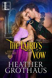 Icon image The Laird’s Vow: A Sexy Scottish Historical Romance