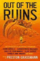 Icon image Out of the Ruins: The apocalyptic anthology