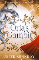 Icon image Oria’s Gambit: An Epic Fantasy Romance (Sorcerous Moons Book 2)