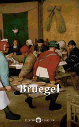 Icon image Delphi Complete Works of Pieter Bruegel the Elder (Illustrated)