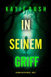 Icon image In seinem Griff (Ein Drake-Reed-FBI-Thriller – Band 2)