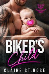 Icon image Biker's Child: A Bad Boy Motorcycle Club Romance