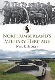 Icon image Northumberland's Military Heritage