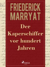 Icon image Der Kaperschiffer vor hundert Jahren