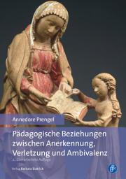 Icon image Pädagogische Beziehungen zwischen Anerkennung, Verletzung und Ambivalenz: Ausgabe 2