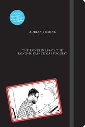 Icon image The Loneliness of the Long-Distance Cartoonist