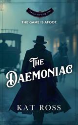 Icon image The Daemoniac: A Gaslamp Gothic Victorian Paranormal Mystery