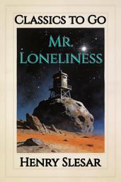 Icon image Mr. Loneliness: Restored Classics to Go Edition