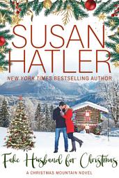 Icon image Fake Husband for Christmas: A Sweet Small Town Opposites Attract Romance