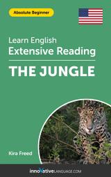 Icon image English Extensive Reading: THE JUNGLE: Level 2