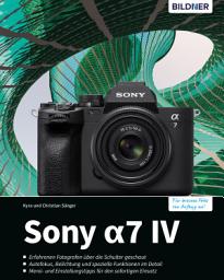 Icon image Sony A7 IV: Für bessere Fotos von Anfang an!