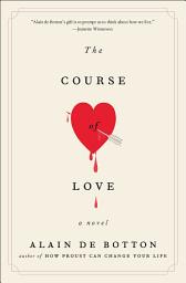 Icon image The Course of Love: A Novel