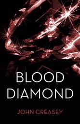 Icon image The Blood Diamond: (Writing as Anthony Morton)