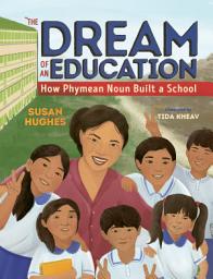 Icon image The Dream of an Education: How Phymean Noun Built a School