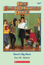 Icon image Dawn's Big Move (The Baby-Sitters Club #67)