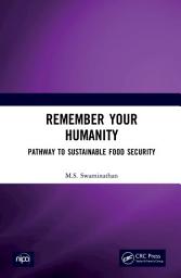 Icon image Remember Your Humanity: Pathway to Sustainable Food Security