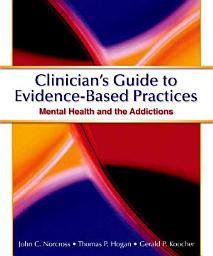 Icon image Clinician's Guide to Evidence Based Practices: Mental Health and the Addictions