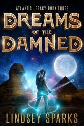 Icon image Dreams of the Damned: A Treasure-hunting Science Fiction Adventure (Alien Archaeological Thriller Ancient Atlantis Mythology)