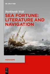 Icon image Sea Fortune: Literature and Navigation