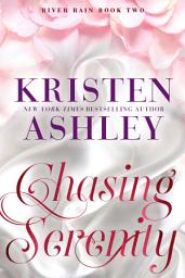 Icon image Chasing Serenity: A River Rain Novel