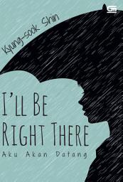 Icon image I'll be Right There - Aku Akan Datang