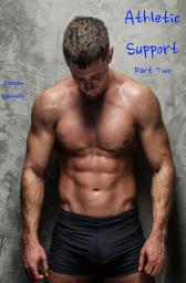 Icon image Athletic Support - Part Two - Gay BDSM Erotica