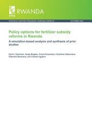 Icon image Policy options for fertilizer subsidy reforms in Rwanda: A simulation-based analysis and synthesis of prior studies