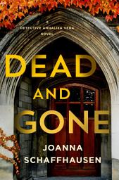 Icon image Dead and Gone: A Detective Annalisa Vega Novel