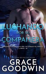 Icon image Luchando por su compañera