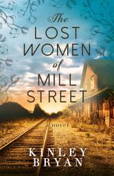 Icon image The Lost Women of Mill Street